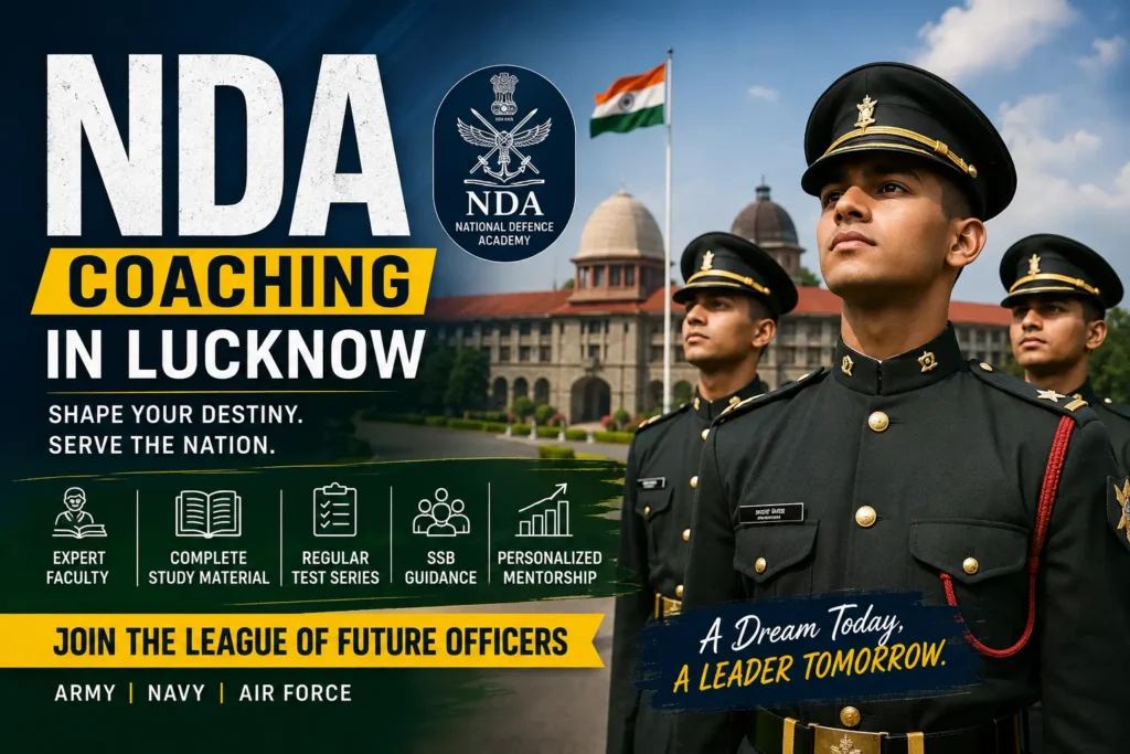NDA Coaching in Lucknow: Your Complete Guide to NDA Preparation